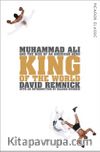 King of the World: Muhammad Ali and the Rise of an American Hero