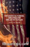 Ortadoğu’da Küresel Mekanizmanın Kırılan Fay Hatları