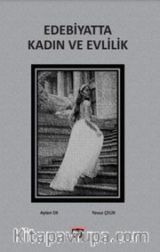 Edebiyatta Kadın ve Evlilik
