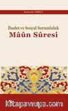 İbadet ve Sosyal Sorumluluk Maûn Sûresi