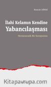 İlahi Kelamın Kendine Yabancılaşması & Hermeneutik Bir Soruşturma