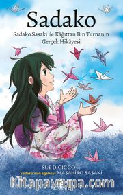 Sadako <br /> Sadako Sasaki İle Kağittan Bin Turnanın Gerçek Hikayesi