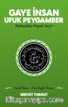 Gaye İnsan - Ufuk Peygamber - Mukaddes Hayatı Seyir- (Cilt 5) & Genel Bakış - O'na Bağlı Olmak