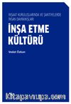 İnşa Etme Kültürü & İnşaat Kuruluşlarında ve Şantiyelerde İnsan Davranışları