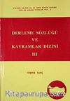 Derleme Sözlüğü ve Kavramlar Dizini III