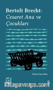 Everest Açıkhava 4 / Bertolt Brecht: Cesaret Ana ve Çocukları