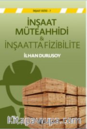 İnşaat  Müteahhidi <br /> İnşaatta Fizibilite