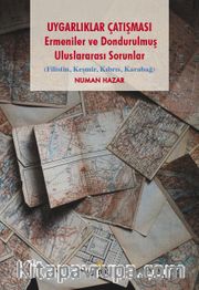 Uygarlık Çatışması <br /> Ermeniler ve Dondurulmuş Uluslararası Sorunlar  (Filistin, Keşmir, Kıbrıs, Karabağ) 