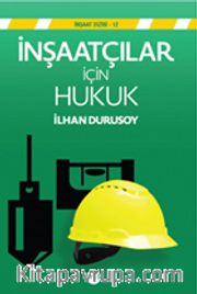 İnşaatçılar İçin Hukuk