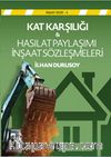 Kat  Karşılığı & Hasılat Paylaşımı İnşaat Sözleşmeleri