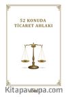 52 Konuda Ticaret Ahlakı