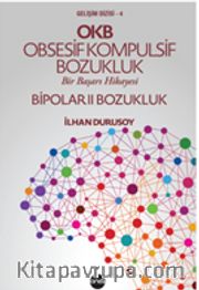 OKB Obsesif Kompulsif Bozukluk <br /> Bipolar II Bozukluk