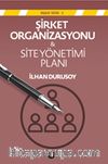 Şirket Organizasyonu & Site Yönetim  Planı