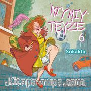 Mıymıy Teyze 6 / Sokakta