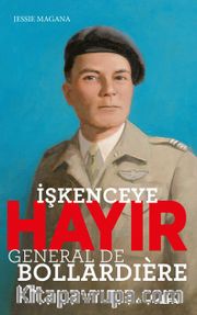 İşkenceye Hayır <br /> General De Bollardıére