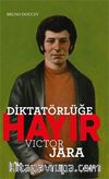 Diktatörlüğe Hayır & Victor Jara