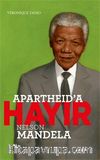 Apartheid’a Hayır & Nelson Mandela