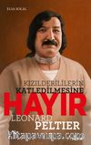 Kızılderililerin Katledilmesine Hayır / Leonard Peltier