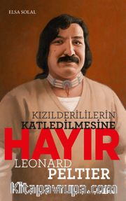 Kızılderililerin Katledilmesine Hayır / Leonard Peltier