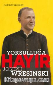 Yoksulluğa Hayır <br /> Joseph Wresinski