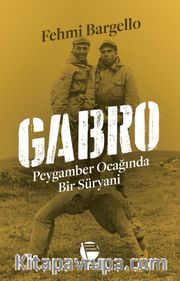 Gabro <br /> Peygamber Ocağında Bir Süryani