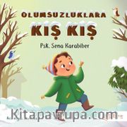 Olumsuzluklara Kış Kış