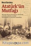 Atatürk’ün Mutfağı (Karton Kapak)