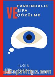 Farkındalık Şifa ve Çözülme