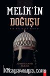 Melik’in Doğuşu & Bir Melikşah Romanı