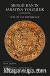 Mengü Han’ın Sarayına Yolculuk (1253-1255)