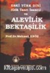 Eski Türk Dini (Gök Tanrı İnancı) ve Alevilik Bektaşilik
