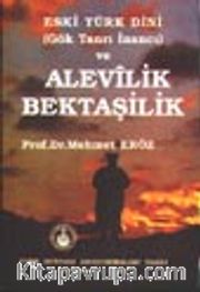 Eski Türk Dini (Gök Tanrı İnancı) ve Alevilik Bektaşilik
