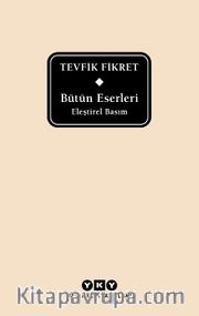 Bütün Eserleri Eleştirel Basım - Tevfik Fikret (Delta)