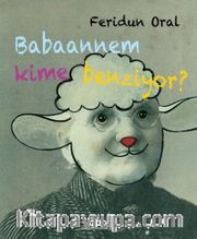Babaannem Kime Benziyor? (Karton Kapak)