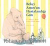 Bekçi Amos’un Hastalandığı Gün (Karton Kapak)
