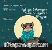 Uykuya Dalamayan Minik Yediuyurun Hikayesi (Karton Kapak)