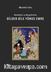 Menkıbeler ve Minyatürlerle Dilden Dile Yûnus Emre