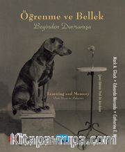 Öğrenme Ve Bellek <br /> Beyinden Davranışa 