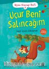 Uçan Sincap Dofi 7 / Uçur Beni Salıncağım