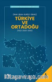Türkiye Ve Ortadoğu (Irak - İran - Suriye - İsrail)
