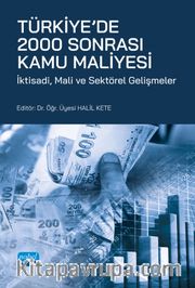 Türkiye'de 2000 Sonrası Kamu Maliyesi <br /> İktisadi, Mali ve Sektörel Gelişmeler