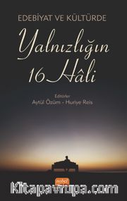 Edebiyat ve Kültürde Yalnızlığın 16 Hali