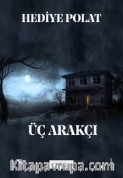Üç Arakçı