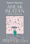 Ahlak Islatan Medya Hikayeleri