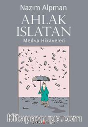 Ahlak Islatan Medya Hikayeleri