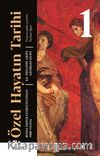 Özel Hayatın Tarihi 1 (Ciltli) & Roma İmparatorluğundan 1000 Yılına