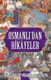 Osmanlı’dan Hikayeler