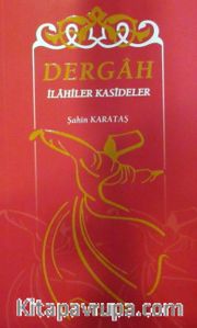 Dergah <br /> İlahiler Kasideler