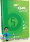 Bay 5. Sınıf Türkçe Soru Bankası