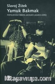 Yamuk Bakmak / Popüler Kültürden Jacques Lacan'a Giriş